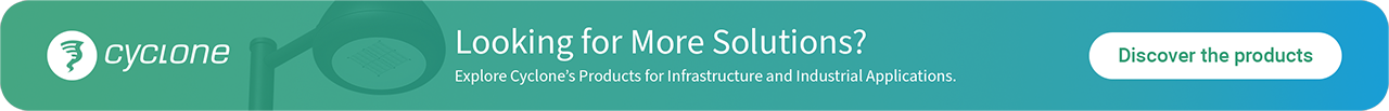 Explore Cyclone's Products for Infrastructure and Industrial Applications